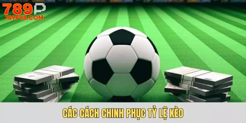Câu trả lời cho “Cách chinh phục tỷ lệ kèo là gì”