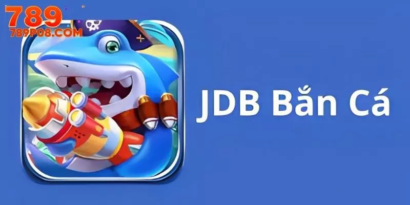 Nhà cung cấp JDB nổi tiếng với nhiều trò shoot fishing