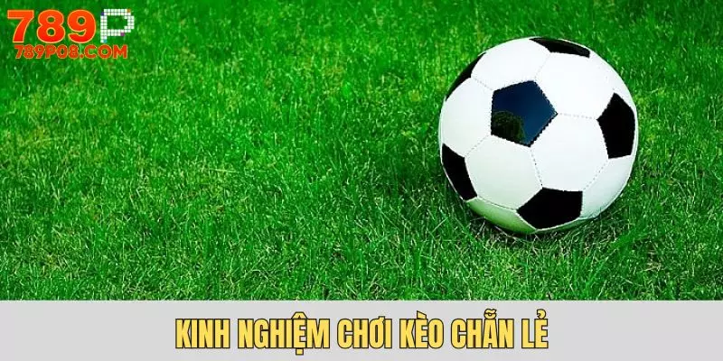 Các mẹo hay mà cao thủ thường dùng để soi kèo chẵn lẻ