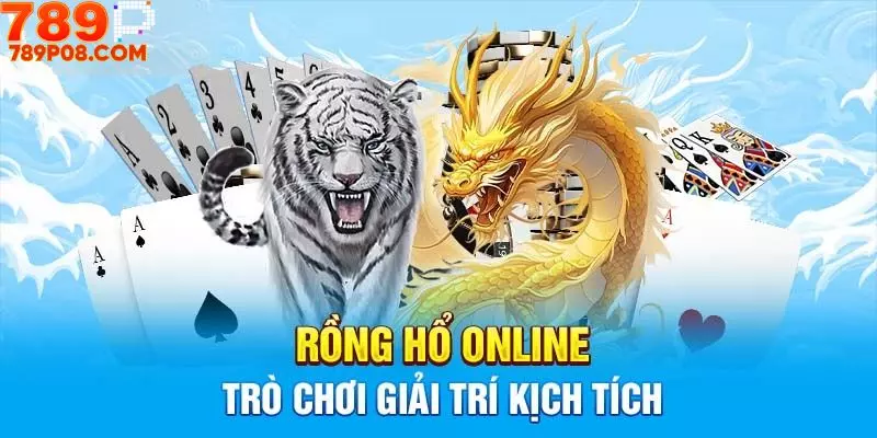 Tổng quan về game giải trí Rồng Hổ