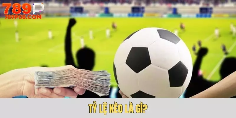 Cùng 789P tìm hiểu thông tin về tỷ lệ kèo là gì?
